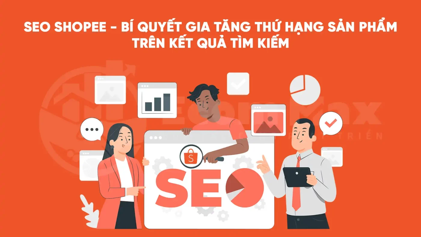 5 sai lầm trong SEO Shopee làm sản phẩm khó lọt top tìm kiếm chuan seo shopee
