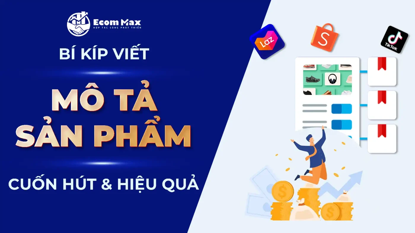 Sai Lầm Khi Viết Mô Tả Sản Phẩm Khiến Gian Hàng Mất Khách mo ta san pham chuan seo