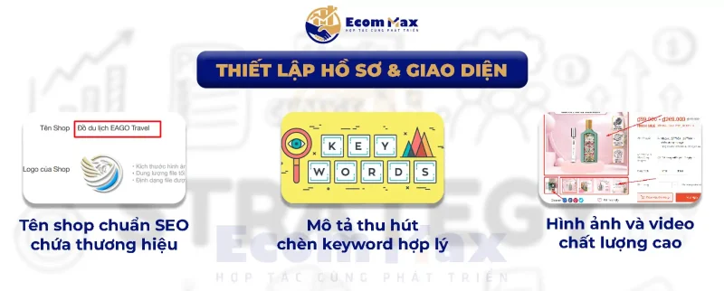 Mở Gian Hàng Shopee: Đừng Bắt Đầu Nếu Chưa Biết Điều Này Thiết lập hồ sơ và giao diện tối ưu gian hàng Shopee