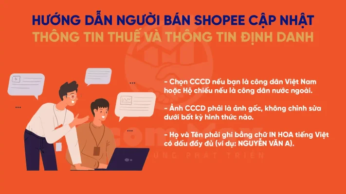 Hướng dẫn Người bán cập nhật Thông tin Thuế và Thông tin Định danh trên Shopee Hướng dẫn người bán Shopee cập nhật thông tin thuế và định danh bằng CCCD hoặc hộ chiếu, với yêu cầu ảnh gốc và họ tên in hoa có dấu.