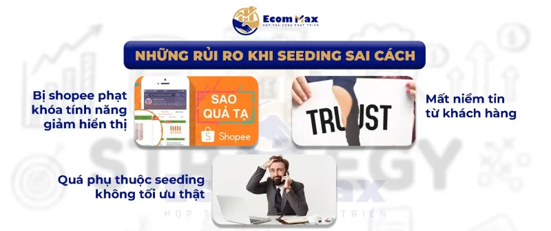Hướng Dẫn Tự Vận Hành Seeding Shopee Không Lo Dính Tạ Những rủi ro khi seeding Shopee sai cách