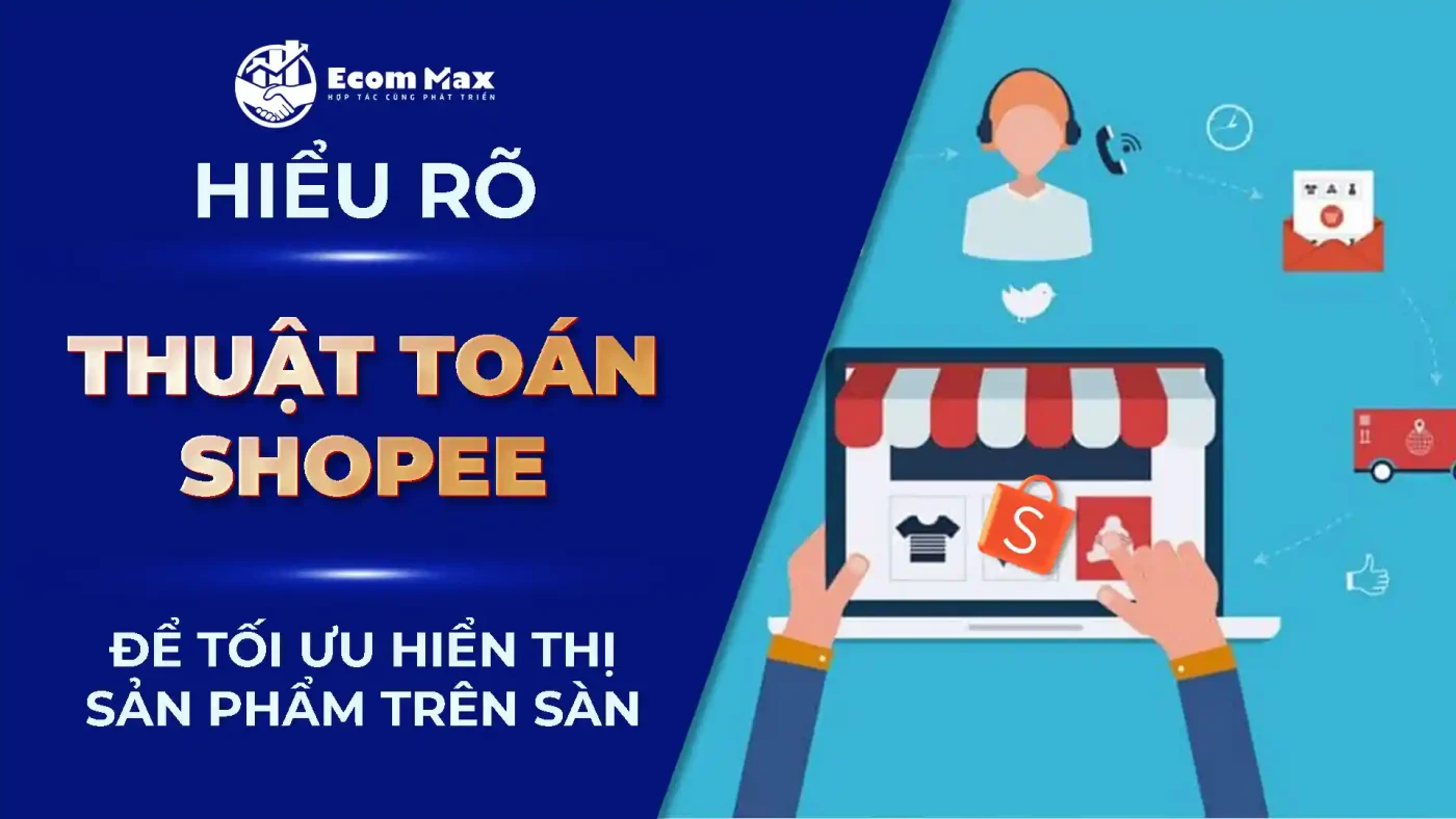 Hiểu Rõ Thuật Toán Shopee Để Tối Ưu Hiển Thị Sản Phẩm form anh bia bai viet web13